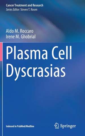 Plasma Cell Dyscrasias de Aldo M. Roccaro