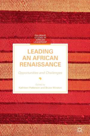 Leading an African Renaissance: Opportunities and Challenges de Kathleen Patterson