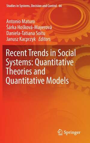 Recent Trends in Social Systems: Quantitative Theories and Quantitative Models de Antonio Maturo