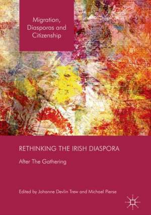 Rethinking the Irish Diaspora: After The Gathering de Johanne Devlin Trew