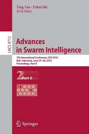 Advances in Swarm Intelligence: 7th International Conference, ICSI 2016, Bali, Indonesia, June 25-30, 2016, Proceedings, Part II de Ying Tan