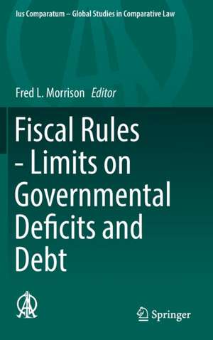 Fiscal Rules - Limits on Governmental Deficits and Debt de Fred L. Morrison