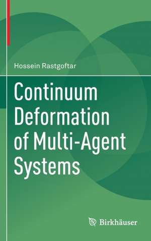 Continuum Deformation of Multi-Agent Systems de Hossein Rastgoftar