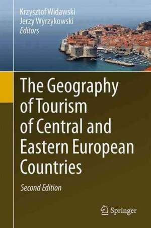 The Geography of Tourism of Central and Eastern European Countries de Krzysztof Widawski