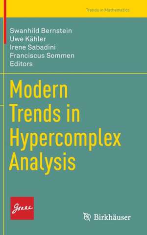 Modern Trends in Hypercomplex Analysis de Swanhild Bernstein