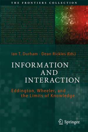 Information and Interaction: Eddington, Wheeler, and the Limits of Knowledge de Ian T. Durham