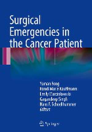 Surgical Emergencies in the Cancer Patient de Yuman Fong