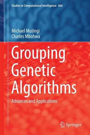 Grouping Genetic Algorithms: Advances and Applications de Michael Mutingi