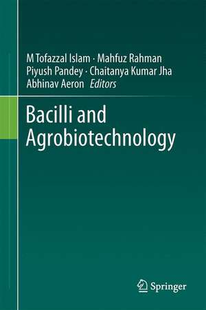 Bacilli and Agrobiotechnology de M. Tofazzal Islam