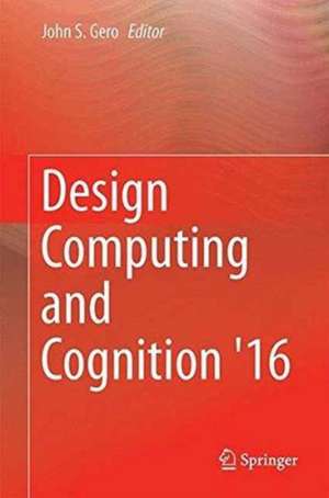 Design Computing and Cognition '16 de John. S Gero