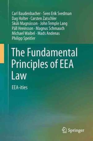 The Fundamental Principles of EEA Law: EEA-ities de Carl Baudenbacher