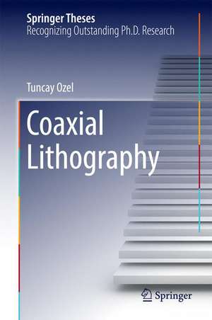 Coaxial Lithography de Tuncay Ozel