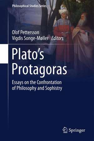 Plato’s Protagoras: Essays on the Confrontation of Philosophy and Sophistry de Olof Pettersson