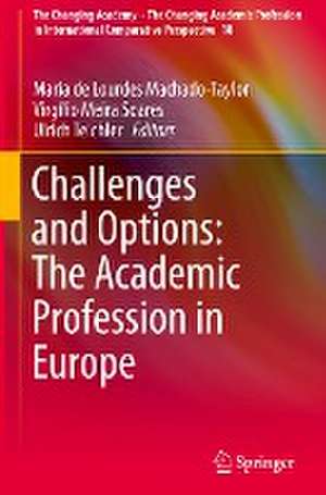 Challenges and Options: The Academic Profession in Europe de Maria de Lourdes Machado-Taylor