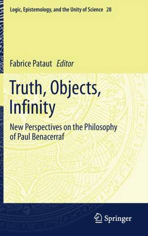 Truth, Objects, Infinity: New Perspectives on the Philosophy of Paul Benacerraf de Fabrice Pataut