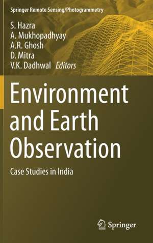 Environment and Earth Observation: Case Studies in India de S. Hazra