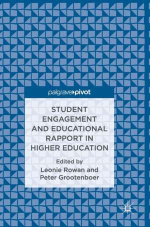 Student Engagement and Educational Rapport in Higher Education de Leonie Rowan