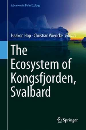 The Ecosystem of Kongsfjorden, Svalbard de Haakon Hop