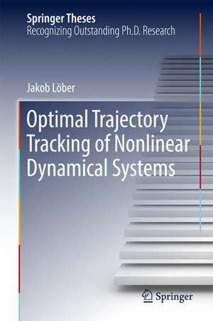 Optimal Trajectory Tracking of Nonlinear Dynamical Systems de Jakob Löber