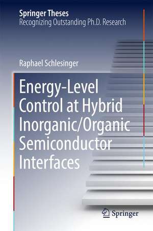 Energy-Level Control at Hybrid Inorganic/Organic Semiconductor Interfaces de Raphael Schlesinger