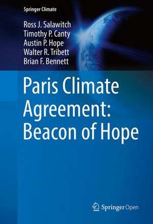 Paris Climate Agreement: Beacon of Hope de Ross J. Salawitch