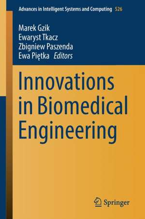Innovations in Biomedical Engineering de Marek Gzik
