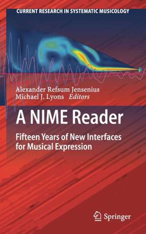 A NIME Reader: Fifteen Years of New Interfaces for Musical Expression de Alexander Refsum Jensenius