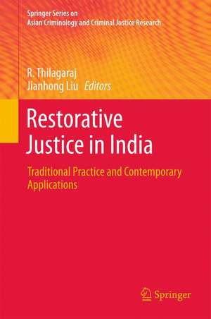 Restorative Justice in India: Traditional Practice and Contemporary Applications de R. Thilagaraj