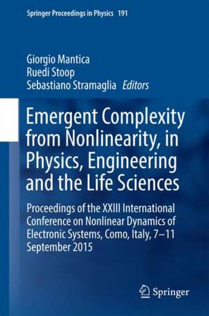 Emergent Complexity from Nonlinearity, in Physics, Engineering and the Life Sciences: Proceedings of the XXIII International Conference on Nonlinear Dynamics of Electronic Systems, Como, Italy, 7-11 September 2015 de Giorgio Mantica