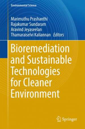 Bioremediation and Sustainable Technologies for Cleaner Environment de Marimuthu Prashanthi