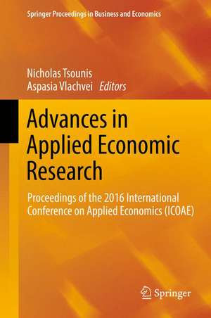 Advances in Applied Economic Research: Proceedings of the 2016 International Conference on Applied Economics (ICOAE) de Nicholas Tsounis