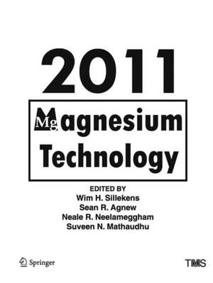 Magnesium Technology 2011 de Wim Sillekens