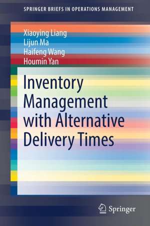 Inventory Management with Alternative Delivery Times de Xiaoying Liang