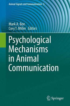 Psychological Mechanisms in Animal Communication de Mark A. Bee