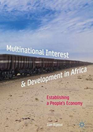 Multinational Interest & Development in Africa: Establishing a People’s Economy de Ilan Bijaoui