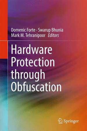 Hardware Protection through Obfuscation de Domenic Forte