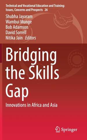 Bridging the Skills Gap: Innovations in Africa and Asia de Shubha Jayaram