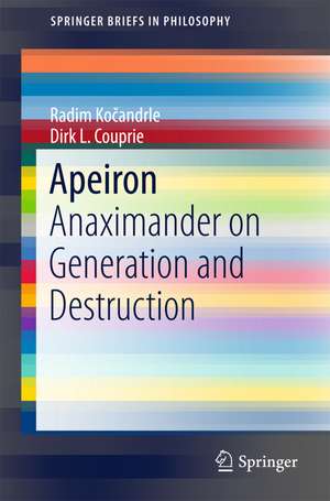 Apeiron: Anaximander on Generation and Destruction de Radim Kočandrle