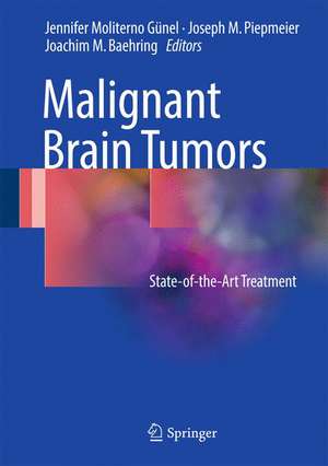 Malignant Brain Tumors: State-of-the-Art Treatment de Jennifer Moliterno Gunel