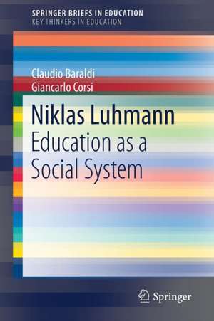 Niklas Luhmann: Education as a Social System de Claudio Baraldi