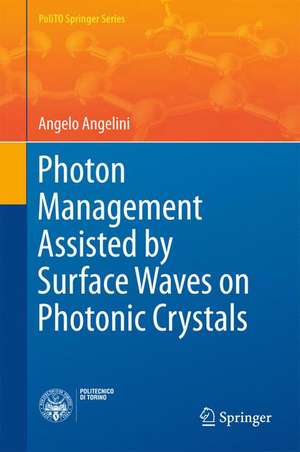 Photon Management Assisted by Surface Waves on Photonic Crystals de Angelo Angelini