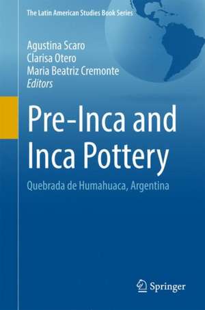 Pre-Inca and Inca Pottery: Quebrada de Humahuaca, Argentina de Agustina Scaro