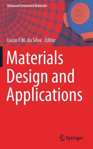 Materials Design and Applications de Lucas F. M. da Silva