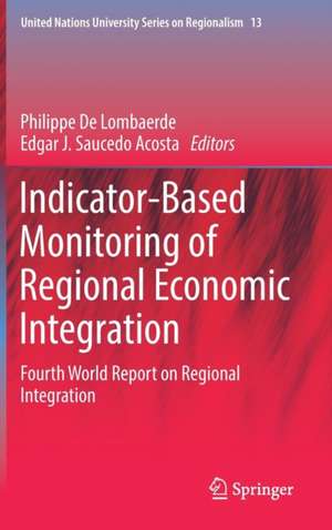 Indicator-Based Monitoring of Regional Economic Integration: Fourth World Report on Regional Integration de Philippe De Lombaerde