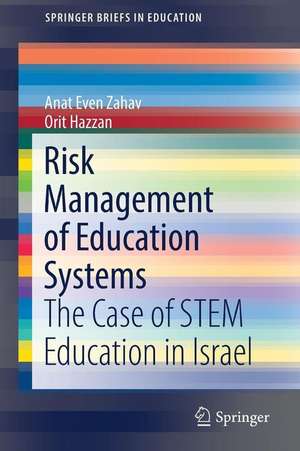 Risk Management of Education Systems: The Case of STEM Education in Israel de Anat Even Zahav