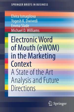 Electronic Word of Mouth (eWOM) in the Marketing Context: A State of the Art Analysis and Future Directions de Elvira Ismagilova