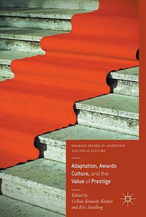 Adaptation, Awards Culture, and the Value of Prestige de Colleen Kennedy-Karpat