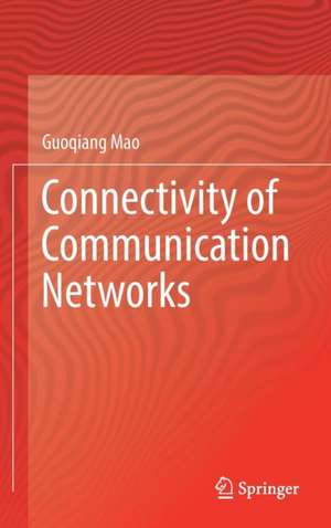 Connectivity of Communication Networks de Guoqiang Mao