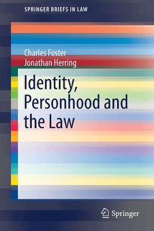 Identity, Personhood and the Law de Charles Foster