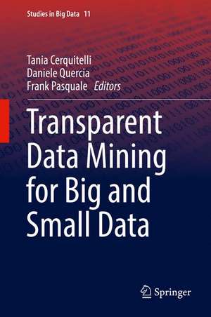 Transparent Data Mining for Big and Small Data de Tania Cerquitelli